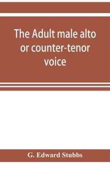 Paperback The adult male alto or counter-tenor voice Book