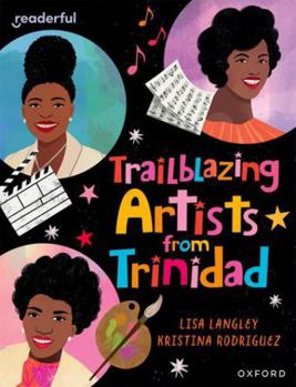 Paperback Oxford University Press Readerful Independent Library Oxford Reading Level 15 Trailblazing Artists from Trinidad. Book