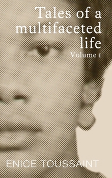 Hardcover Tales of a Multifaceted Life Volume 1 Book