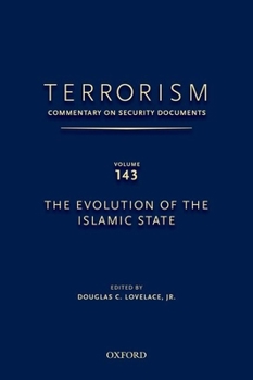 Hardcover Terrorism: Commentary on Security Documents Volume 143: The Evolution of the Islamic State Book