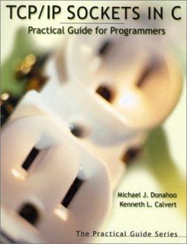 Paperback TCP/IP Sockets in C: Practical Guide for Programmers Book