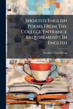 Shorted English Poems From The College Entrance Requirements In English