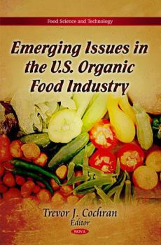 Hardcover Emerging Issues in the U.S. Organic Food Industry Book