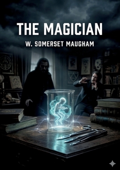 The Magician: by W. Somerset Maugham
