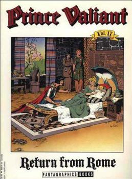 Return from Rome (Prince Valiant, Volume 17) - Book #17 of the Prince Valiant (Paperback)