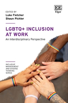 Hardcover LGBTQ+ Inclusion at Work: An Interdisciplinary Perspective (Inclusive Management and Diverse Thinking series) Book