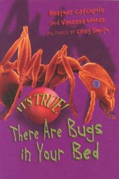 Paperback It's True! There Are Bugs in Your Bed Book