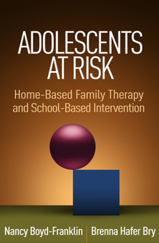Hardcover Adolescents at Risk: Home-Based Family Therapy and School-Based Intervention Book
