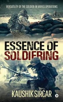 Paperback Essence of Soldiering: Versatility of the Soldier in varied operations Book