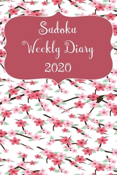 Paperback Sudoku Weekly Diary 2020: Weekly Scheduling and Monthly Planning Diary From January 2020 - December 2020 With Cherry Tree Blossom Cover Book