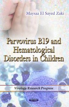 Paperback Parvovirus B19 and Hematological Disorders in Children (Virology Research Progress) Book