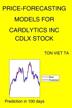Paperback Price-Forecasting Models for Cardlytics Inc CDLX Stock Book