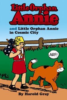 Paperback Little Orphan Annie and Little Orphan Annie in Cosmic City Book