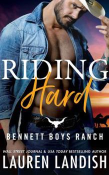 Riding Hard - Book #2 of the Bennett Boys Ranch