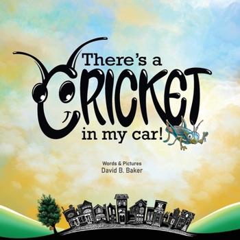 There's a Cricket in My Car
