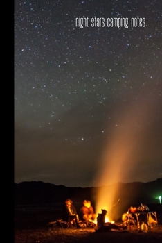 Paperback night stars camping notes: small lined Camping Notebook / Travel Journal to write in (6'' x 9'') 120 pages Book