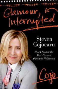 Hardcover Glamour, Interrupted: How I Became the Best-Dressed Patient in Hollywood Book