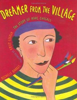 Hardcover Dreamer from the Village: The Story of Marc Chagall Book