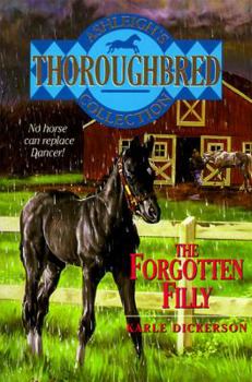 The Forgotten Filly - Book  of the Ashleigh's Thoroughbred Collection