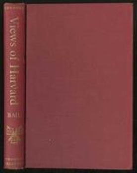 Hardcover Views of Harvard: A Pictorial Record to 1860 Book