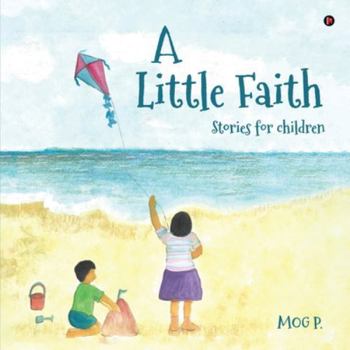 Paperback A Little Faith: Stories for children Book