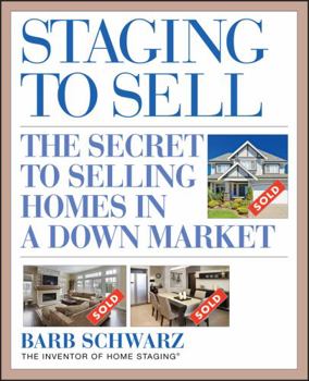 Paperback Staging to Sell: The Secret to Selling Homes in a Down Market Book