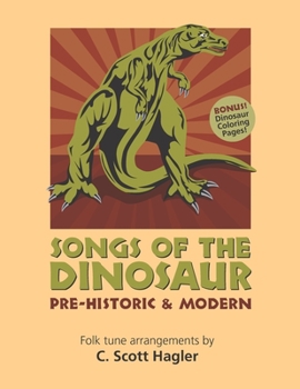 Paperback Songs of the Dinosaur: Prehistoric & Modern Book