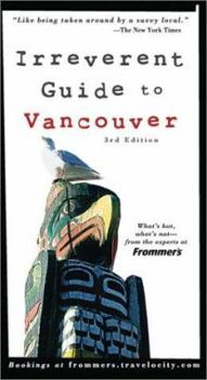 Paperback Frommer's Irreverent Guide to Vancouver Book