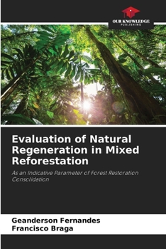 Paperback Evaluation of Natural Regeneration in Mixed Reforestation Book