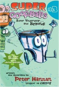Paperback Super Goofballs, Book 3: Super Underwear...and Beyond! Book