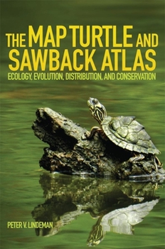 Paperback The Map Turtle and Sawback Atlas: Ecology, Evolution, Distribution and Conservation Book