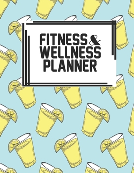 Fitness & Wellness Planner: Fitness & Wellness Gym Workout Training Diet Record Progress Self Care Planner Tracker