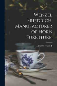 Paperback Wenzel Friedrich, Manufacturer of Horn Furniture. Book