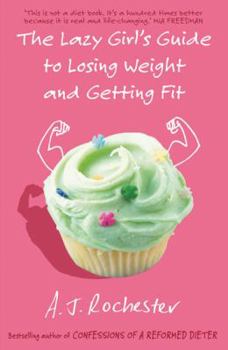 Paperback The Lazy Girl's Guide to Losing Weight and Getting Fit Book