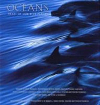Oceans: Heart of Our Blue Planet