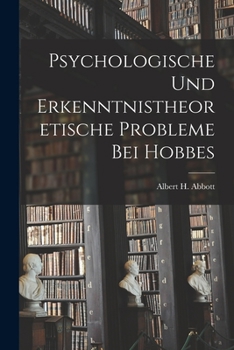 Paperback Psychologische Und Erkenntnistheoretische Probleme Bei Hobbes [microform] Book