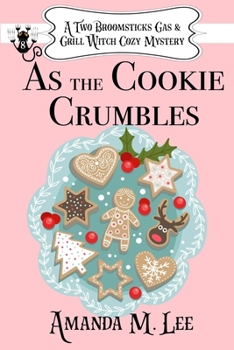 As the Cookie Crumbles - Book #8 of the Two Broomsticks Gas & Grill Witch