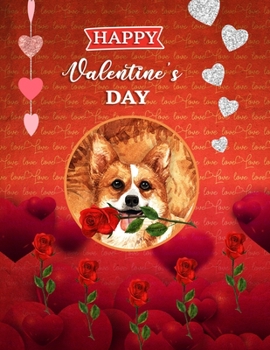 Happy Valentine's Day: Cute Dog Cover Sketchbook (8.5 x 11 Inches) For Her Or Him Girlfriend Boyfriend Women Wife Husband For doodling & Drawing - Perfect Valentine's Day Gift Ideas For Dog Lovers.