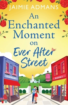 An Enchanted Moment on Ever After Street - Book #2 of the Ever After Street Series