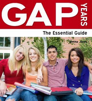Gap Years: The Essential Guide