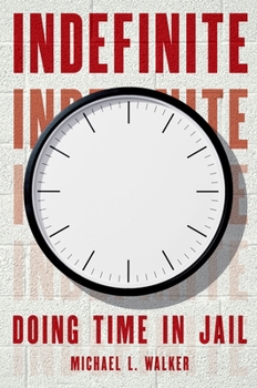 Hardcover Indefinite: Doing Time in Jail Book