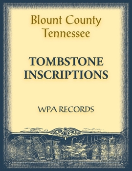 Paperback Blount County, Tennessee Tombstone Inscriptions Book