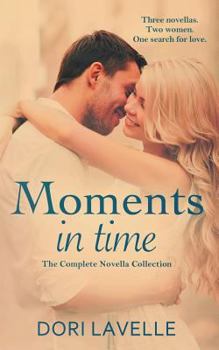 Moments in Time: The Complete Novella Collection - Book  of the Moments in Time