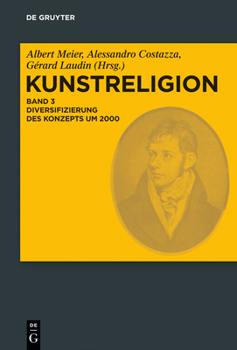 Hardcover Kunstreligion, Band 3, Diversifizierung des Konzepts um 2000 [German] Book