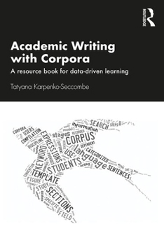 Paperback Academic Writing with Corpora: A Resource Book for Data-Driven Learning Book