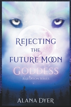 Paperback Rejecting the Future Moon Goddess Book