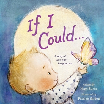Hardcover If I Could . . .: A Story of Love and Imagination Book