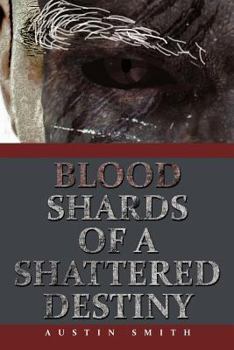 Paperback Blood Shards of a Shattered Destiny Book