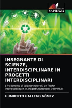 Paperback Insegnante Di Scienze, Interdisciplinare in Progetti Interdisciplinari [Italian] Book