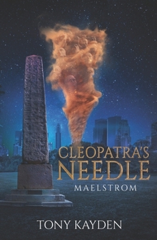 Paperback Cleopatra's Needle: Maelstrom Book